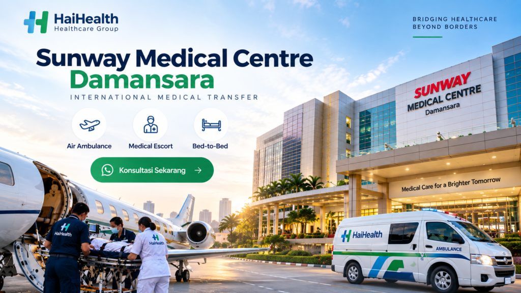 Air Ambulance Malaysia untuk transfer pasien menuju Sunway Medical Centre Damansara dengan pesawat medis, ambulans, dan medical escort.